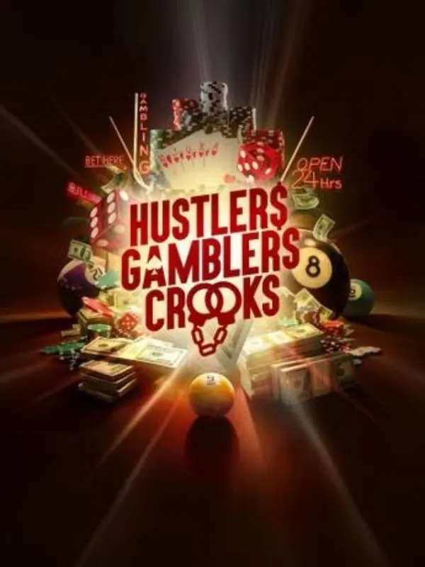 Hustlers, Gamblers, Crooks
